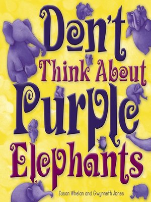 cover image of Don't Think About Purple Elephants
